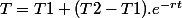 T = T1 + (T2-T1).e^{-rt}